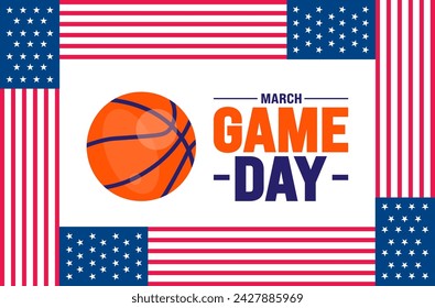 march is Game Day background design template. Basketball playoff in March. Ball for basketball Final games of season tournament Super sport party poster in United States. Game Day banner.