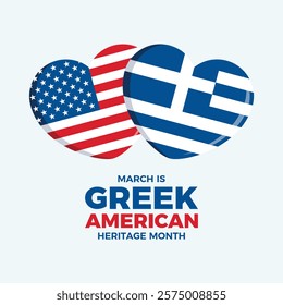 March is Greek American Heritage Month poster vector illustration. Greek and United States flag in heart shape vector. Greek and American flag heart symbol. Template for background, banner, card