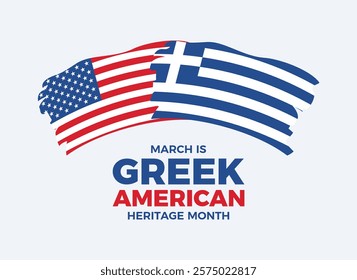 March is Greek American Heritage Month poster vector illustration. Paintbrush Greek flag vector. Grunge USA flag vector. Greek and American flag symbol. Template for background, banner, card