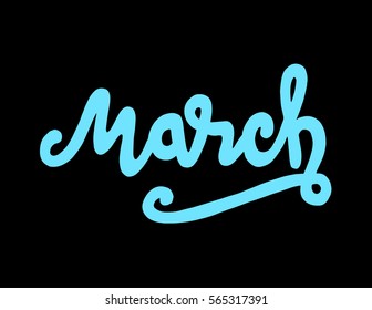 March. Hand Lettered Quote. Modern Calligraphy