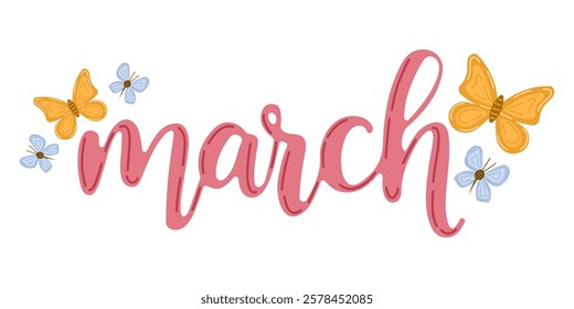  March hand-drawn lettering with delicate butterflies in soft and elegant style on white background. Cute joyful illustration inspired spring mood. For postcards, banners, posters.