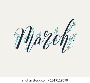 March lettering with doodle leafs. Calligraphy for calendars, banners or cards 
