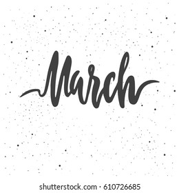 March lettering. Hand drawn vector illustration, design, greeting card, logo