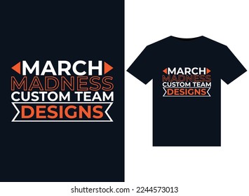 March Madness Custom team designs illustrations for print-ready T-Shirts design