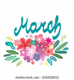 March month name. Lettering with flowers and leaves. Vector illustration.