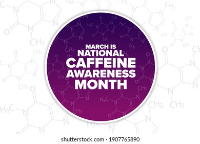 March is National Caffeine Awareness Month. Holiday concept. Template for background, banner, card, poster with text inscription. Vector EPS10 illustration