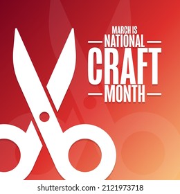 March is National Craft Month. Holiday concept. Template for background, banner, card, poster with text inscription. Vector EPS10 illustration