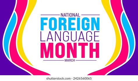 March is National Foreign Language Month background template. Holiday concept. use to background, banner, placard, card, and poster design template with text inscription and standard color. vector