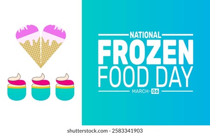 March is National Frozen Food Day. This holiday-themed design is perfect for backgrounds Template, banners, greeting cards, posters with text inscription, and social media posts. Vector illustration.