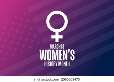 March is National Women’s History Month. Holiday concept. Template for background, banner, card, poster with text. Vector EPS10 illustration