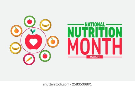 March is National Nutrition Month . This holiday-themed design is perfect for backgrounds, banners, greeting cards, posters with text inscription, Classic social media posts. vector illustration