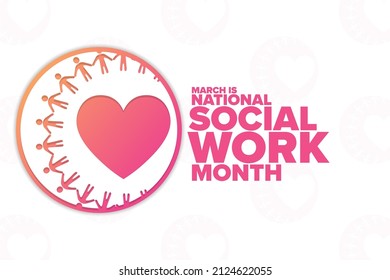 March Is National Social Work Month. Holiday Concept. Template For Background, Banner, Card, Poster With Text Inscription. Vector EPS10 Illustration