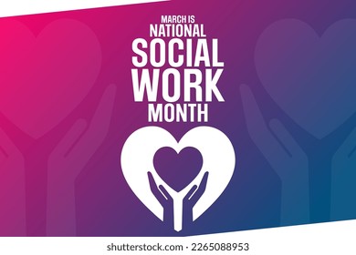 March is National Social Work Month. Vector illustration. Holiday poster