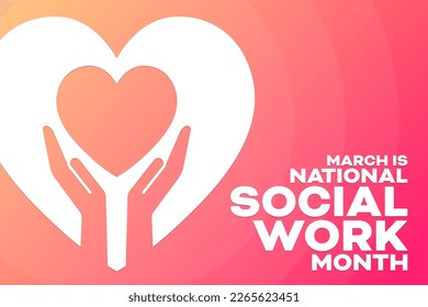 March is National Social Work Month. Vector illustration. Holiday poster