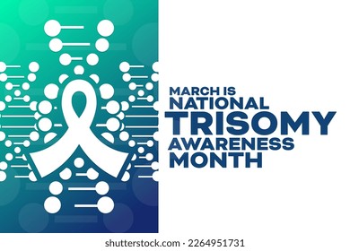 March is National Trisomy Awareness Month. Vector illustration. Holiday poster