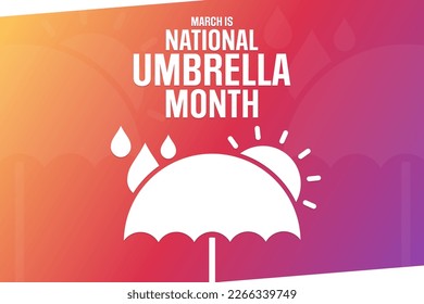 March is National Umbrella Month. Vector illustration. Holiday poster