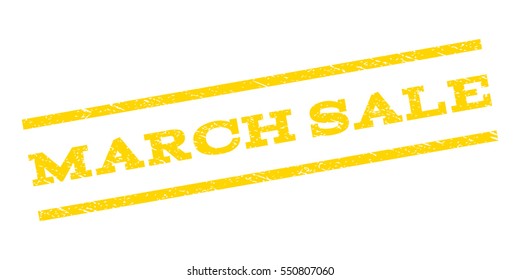 March Sale watermark stamp. Text tag between parallel lines with grunge design style. Rubber seal stamp with scratched texture. Vector yellow color ink imprint on a white background.