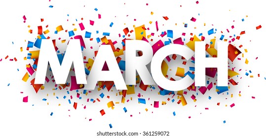 March sign with colour confetti. Vector paper illustration.