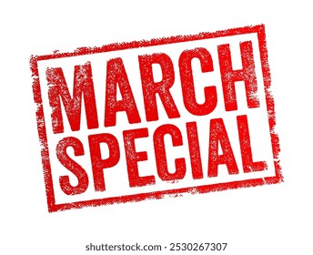 March Special - a promotional offer, discount, or event that is specifically available during the month of March, text concept stamp