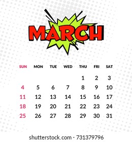 March: Wall Monthly Calendar for the year 2018. Week starts from Sunday. Vector Pop Art style design, ready to print.