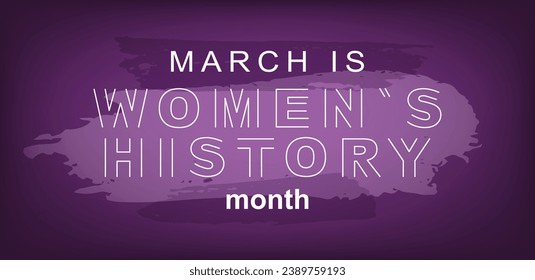 Marzo es la tarjeta festiva del Mes de la Historia de la Mujer. Texto sobre un fondo morado con trazos de pincel.