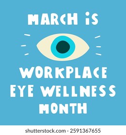 March is workplace eye wellness month. Blue background. Banner illustration. Vector design.