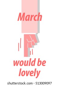 MARCH WOULD BE LOVELY typography vector illustration