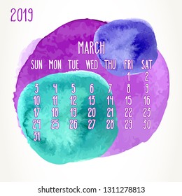 March year 2019 vector monthly calendar. Week starting from Sunday. Hand drawn multicolor watercolor paint circles artsy design over white background.