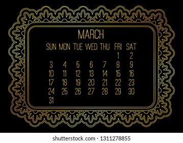 March year 2019 vector monthly calendar. Week starting from Sunday. Victorian ornate golden frame design over black background.