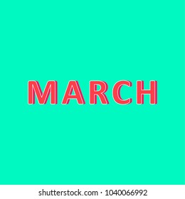 March.typography,Fashion Slogan .T-shirt graphic vector Print
