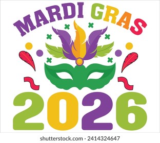 Mardi Gras 2026 T-shirt, Mardi Gras SVG,Mardi Gras T-shirt, Mardi Gras Quotes,Teacher Mardi, New Orleans, Cut Files For Cricut