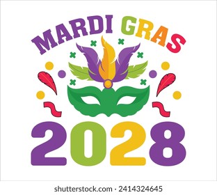 Mardi Gras 2028 T-shirt, Mardi Gras SVG,Mardi Gras T-shirt, Mardi Gras Quotes,Teacher Mardi, New Orleans, Cut Files For Cricut