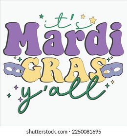 It’s Mardi Gras Y’all, 3d, Element, Mardi Gras Sublimation, Beads Fat Tuesday , Mardi Gras Sayings, Mardi Gras Quotes,