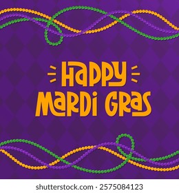 Mardi Gras Beads Background with Hand Lettering. Festive Square Frame with Phrase Happy Mardi Gras.