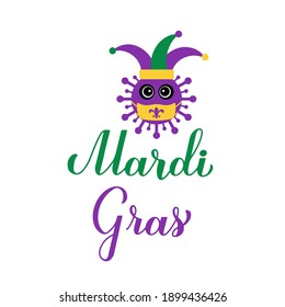 Mardi Gras Calligraphy Hand Lettering With Cute Virus Wearing Mask. Fat Tuesday Traditional Carnival In New Orleans Due Covid Pandemic. Vector Template For Banner, Flyer, Poster, Sticker, Etc.