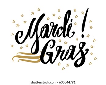 Mardi Gras card.Beautiful greeting card scratched calligraphy black text word gold stars. Hand drawn invitation T-shirt print design.Handwritten modern brush lettering white background isolated vector