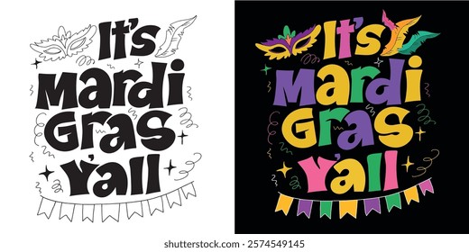 Mardi gras. Carnival. Cute hand drawn doodle lettering quote. Lettering for t-shirt design, mug print, bag print, clothes fashion. 100% hand drawn vector image.