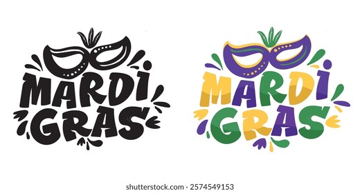 Mardi gras. Carnaval. Citação de letras bonitas desenhadas à mão. Cartas para design de camiseta, impressão de caneca, impressão de saco, moda de roupas. 100% de imagem vetorial desenhada à mão.