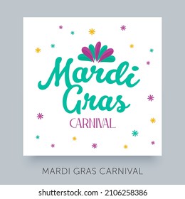 Mardi Gras Carnival design. Vector lettering elegant fancy logo with greeting slogan. Good use for advertising, greeting card, flyer, poster, banner, social media.