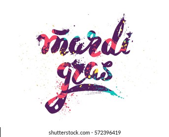 Mardi gras colorful calligraphic lettering poster. Colorful hand written font with paint/ink splatters. Vector illustration