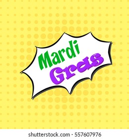 Mardi Gras - Comic Text, Pop Art style.