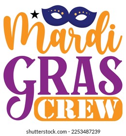 Mardi Gras Crew  T shirt design Vector File