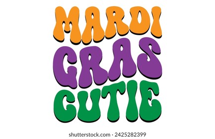 Mardi Gras Cutie , awesome Mardi Gras T-shirt Design Vector EPS Editable svg