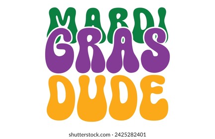Mardi Gras Dude, awesome Mardi Gras T-shirt Design Vector EPS Editable svg