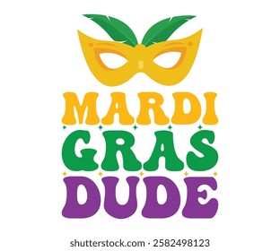 Mardi Gras Dude Retro, Mardi Gras T-shirt, Mardi Gras Festival, Cut Files For Cricut