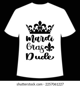 Mardi gras dude Mardi Gras shirt print template, Typography design for Carnival celebration, Christian feasts, Epiphany, culminating  Ash Wednesday, Shrove Tuesday