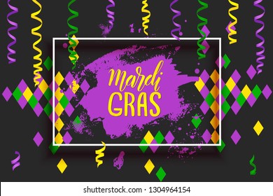 Mardi Gras greeting background with Bright Colorful serpentine, frame, brush stroke, pattern and hand made lettering phrase. Falling particles for Carnival, Mardi Gras, Holiday decoration.