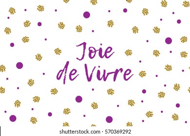 Mardi gras greeting card with text, violet and gold dots. English translation - Enjoy your life