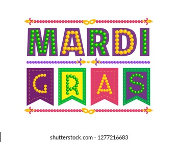 Mardi Gras holiday celebration headline. Hand drawn typographic element. Fancy colorful beads letters, flags isolated. Carnival invitation welcome flyer template. Vector masquerade parade illustration