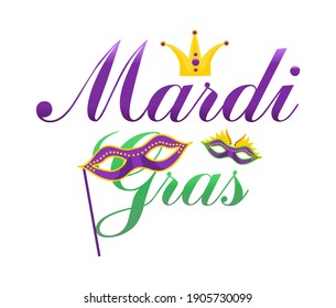 Mardi Gras holiday. Lettering layout design, carnival mask, crown. Vector illustration.